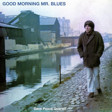 Dave Peace Quartet: Good Morning Mr. Blues [CD]
