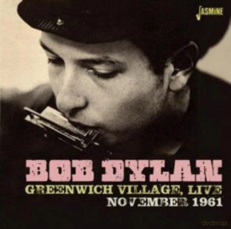 Bob Dylan: Greenwich Village. Live - November 1961 [CD]