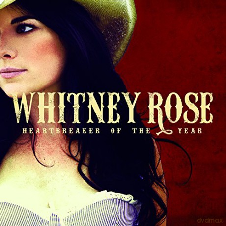 Whitney Rose: Heartbreaker Of The Year [CD]