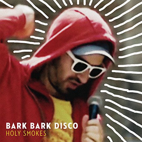 Bark Bark Disco: Holy Smokes [Winyl]