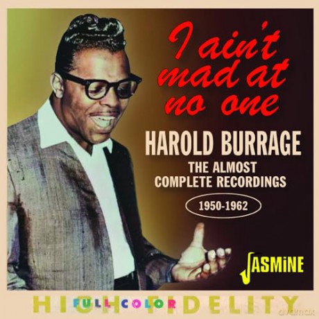 Harold Burrage: I Aint Mad At No One (The Almost Complete Recordings 1950-62) [CD]