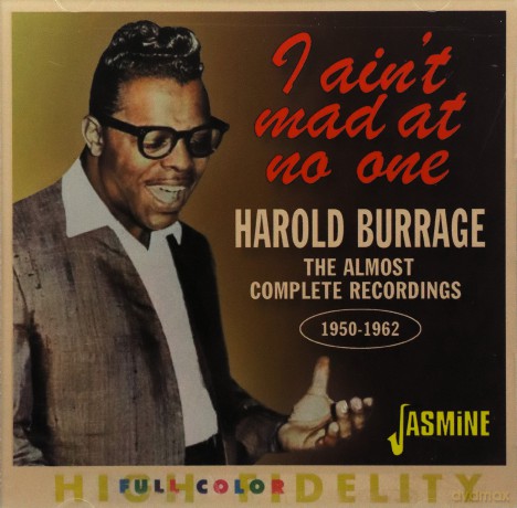 Harold Burrage: I Aint Mad At No One (The Almost Complete Recordings 1950-62) [CD]