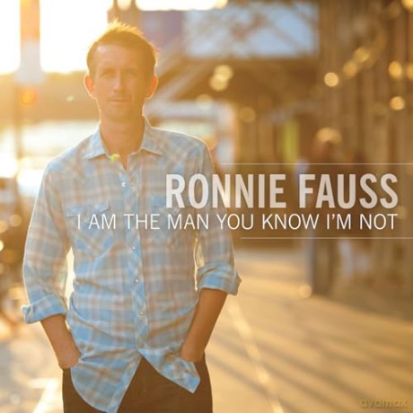 Ronnie Fauss: I Am The Man You Know Im Not [Winyl]