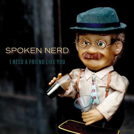 Spoken Nerd: I Need A Friend Like You [Winyl]