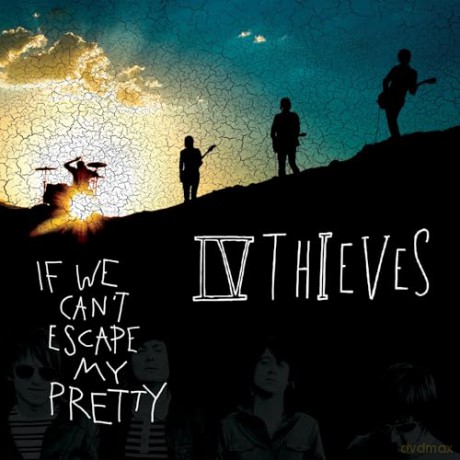 Iv Thieves: If We Cant Escape My Pretty [CD]