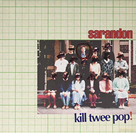 Sarandon: Kill Twee Pop! [Winyl]