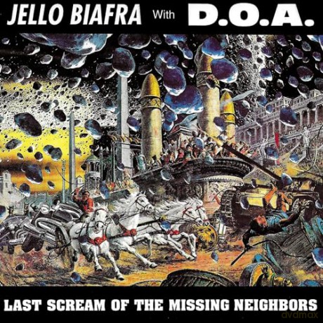 Jello Biafra With Doa: Last Scream Of The Missing Neighbors [Winyl]