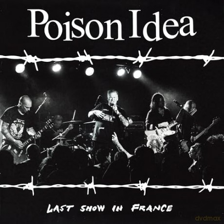 Poison Idea: Last Show In France [CD]