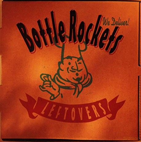 Bottle Rockets: Leftovers [CD]
