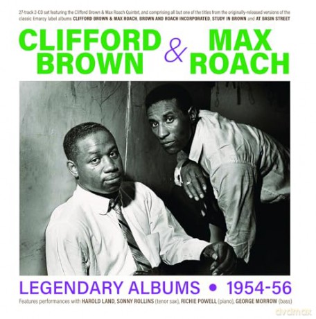 Clifford Brown & Max Roach: Legendary Albums 1954-56 [2CD]