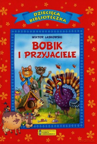 Bobik i przyjaciele - Wiktor Laskowski [KSIĄŻKA]