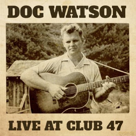Doc Watson: Live At Club 47 [2xWinyl]