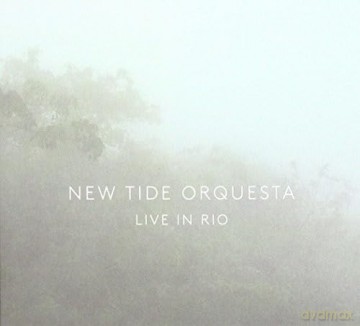 New Tide Orquesta: Live In Rio [CD]