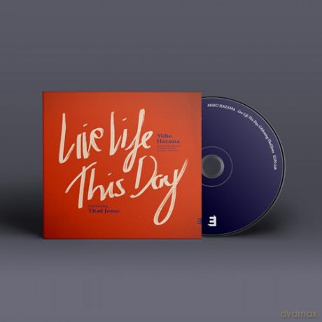 Miho Hazama: Live Life This Day: Celebrating Thad Jones [CD]