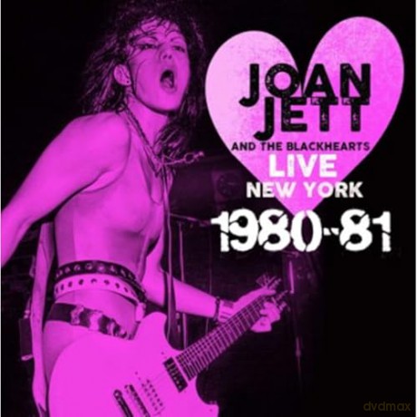 Joan Jett And The Blackhearts: Live New York 1980-81 [2CD]