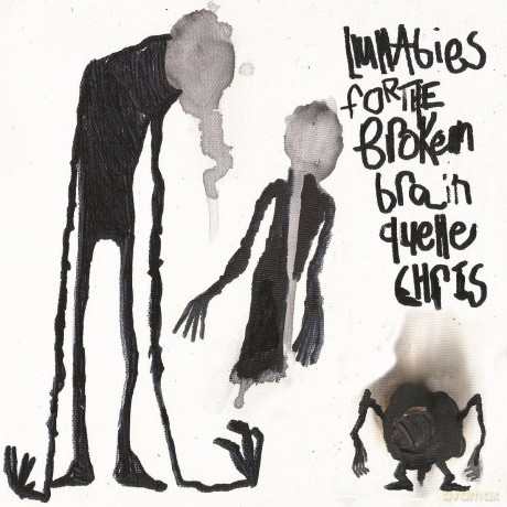 Quelle Chris: Lullabies For The Broken Brain [Winyl]