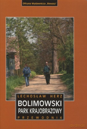 Bolimowski Park Krajobrazowy. Przewodnik - Lechosław Herz [KSIĄŻKA]