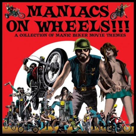 Maniacs On Wheels - A Collection Of Manic Biker M [Winyl]