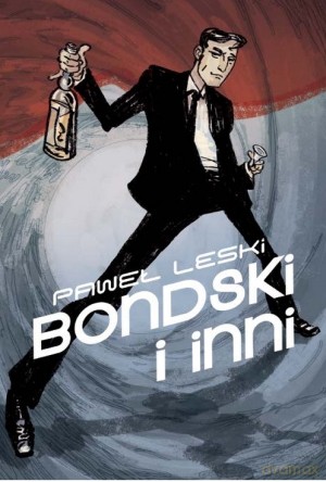 Bondski i inni [KSIĄŻKA]