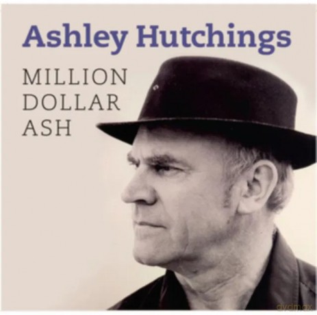 Ashley Hutchings: Million Dollar Ash [CD]