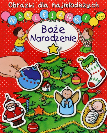 Boże Narodzenie. Obrazki dla najmłodszych. Naklejanki - Christophe Hublet [KSIĄŻKA]