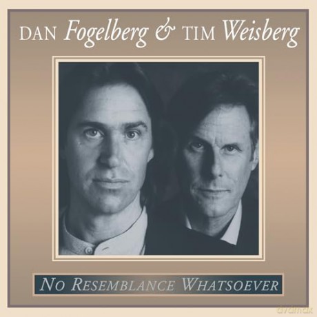 Dan Fogelberg And Tim Weisberg: No Resemblance Whatsoever [CD]