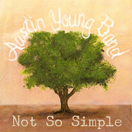 Austin Young Band: Not So Simple [CD]
