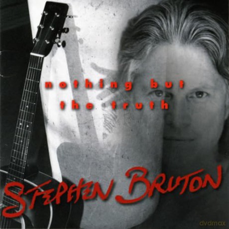 Stephen Bruton: Nothing But The Truth [CD]