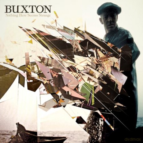 Buxton: Nothing Here Seems Strange [CD]