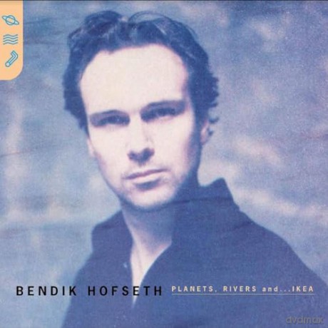 Bendik Hofseth: Planets. Rivers And... Ikea [2xWinyl]
