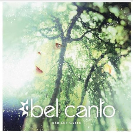 Bel Canto: Radiant Green [2xWinyl]