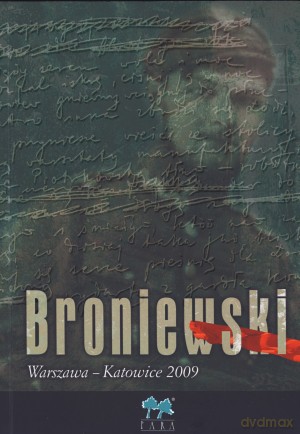 Broniewski. Warszawa - Katowice 2009 [KSIĄŻKA]