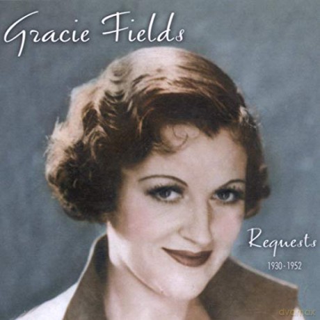 Gracie Fields: Requests 1930 - 1952 [CD]