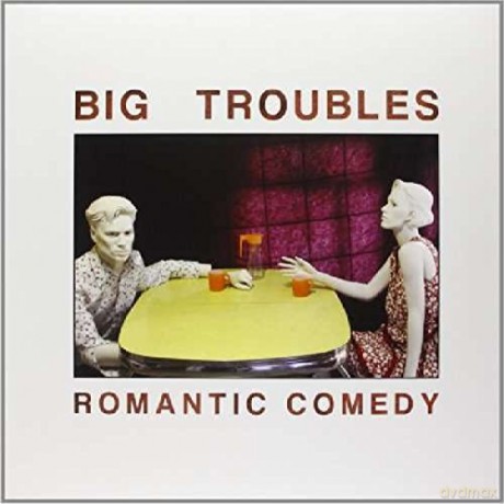 Big Troubles: Romantic Comedy [Winyl]