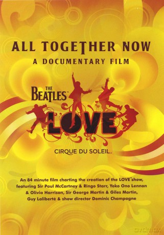 The Beatles/Cirque Du Soleil: All Together Now - A Documentary [DVD]