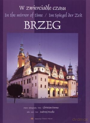 Brzeg. W zwierciadle czasu (polsko-angielsko-niemiecka) - Christian Parma, Andrzej Peszko [KSIĄŻKA]