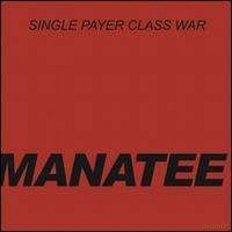 Manatee: Single Payer Class War [Winyl]