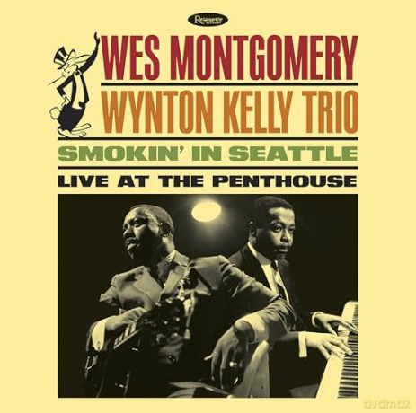 Wes Montgomery/Wynton Kelly Trio: Smokin In Seattle: Live At The Penthouse [CD]