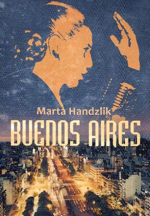 Buenos Aires - Marta Handzlik [KSIĄŻKA]