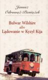 Bulwar Wilshire albo Lądowanie w Kyzył Kija - Janusz Odrowąż-Pieniążek [KSIĄŻKA]