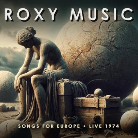 Roxy Music: Songs For Europe - Live 1974 [2CD]