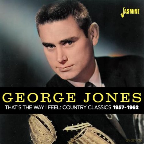 George Jones: Thats The Way I Feel - Country Classics 1957-1962 [CD]