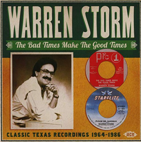 Warren Storm: The Bad Times Make The Good Times - Classic Texas Recordings 1964-1986 [2CD]