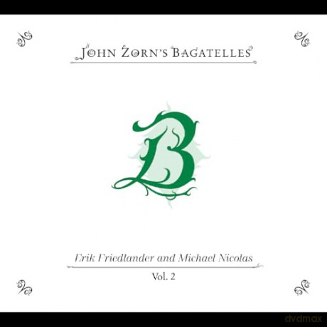 John Zorn: The Bagatelles Vol. 2 - Erik Friedlander And Michael Nicolas [CD]