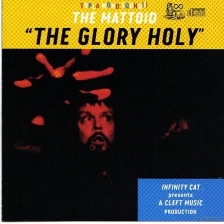 Mattoid: The Glory Holy [CD]