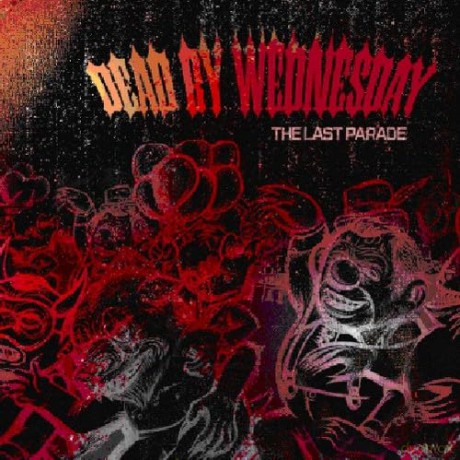 Dead By Wednesday: The Last Parade [CD]