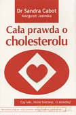 Cała prawda o cholesterolu - Dr Sandra Cabot, Margaret Jasinska [KSIĄŻKA]