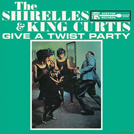 Shirelles: The Shirelles And King Curtis Give A Twist Party [Winyl]