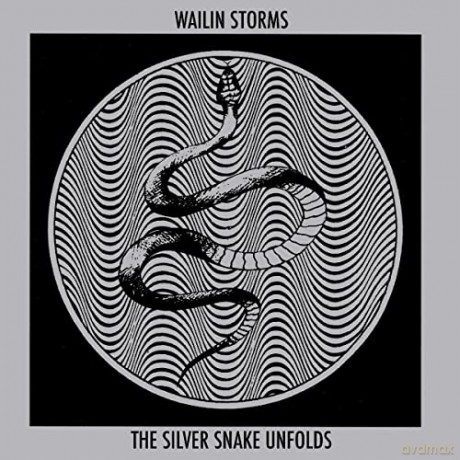Wailin Storms: The Silver Snake Unfolds [CD]