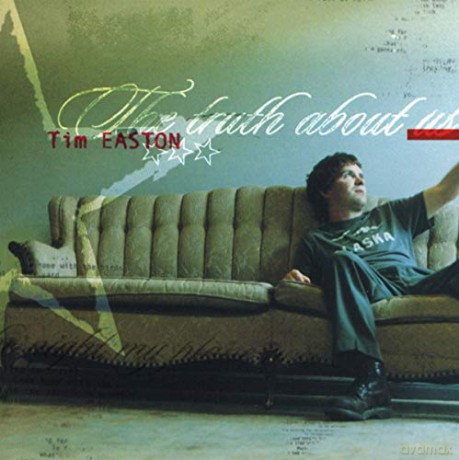 Tim Easton: The Truth About Us [CD]